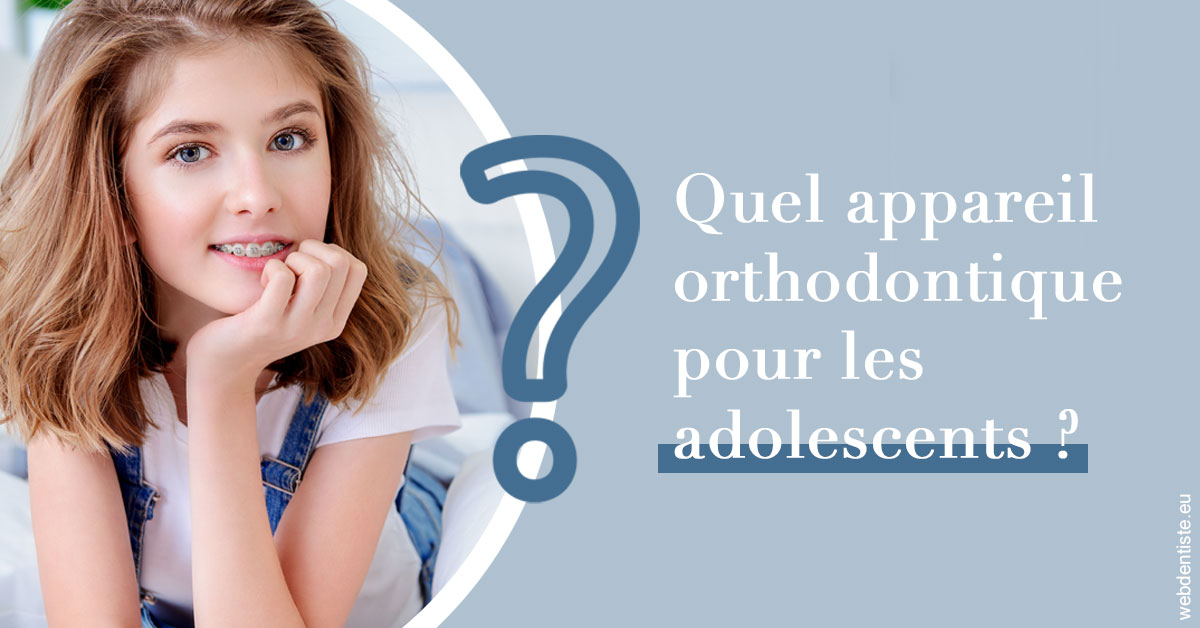 https://dr-arnaud-lecauchois.chirurgiens-dentistes.fr/Quel appareil ados 2